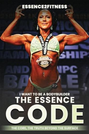I want to be a bodybuilder: The Essence code