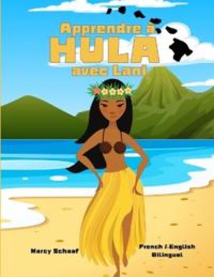 Apprendre à HULA avec Lani (French / English Bilingual) Learn to HULA with Lani