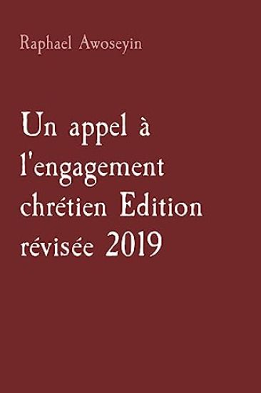 Un appel à l'engagement chrétien Edition révisée 2019