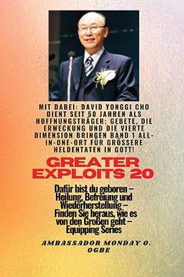 Größere Heldentaten - 20 Mit dabei David Yonggi Cho dient seit 50 Jahren als Hoffnungsträger;
