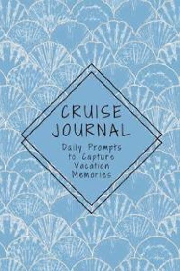 Cruise Journal with Daily Prompts to Capture Vacation Memories