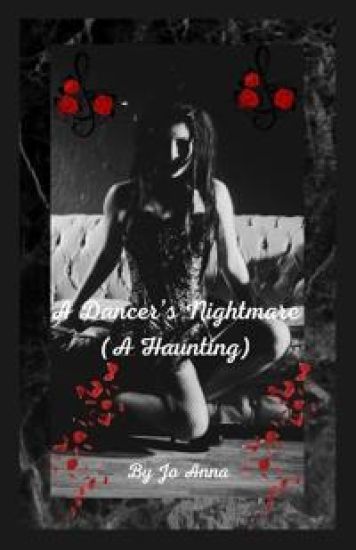 A Dancer's Nightmare (A Haunting)