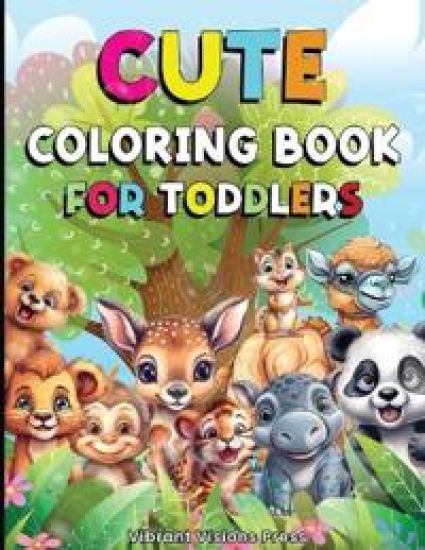 Coloring Book for Toddlers - Coloring Books for Kids with Cute Designs - Toddler Coloring Book for Kindergarteners, Preschoolers - Fun and Easy Coloring for Kids