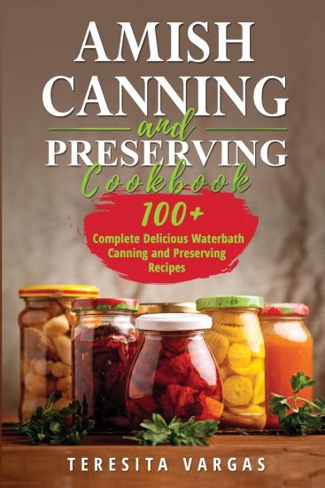 Amish Canning and Preserving COOKBOOK
