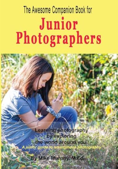 The Awesome Companion Book for Junior Photographers