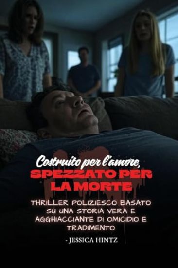 Costruito per l'amore, spezzato per la morte