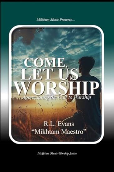 Come, Let Us Worship