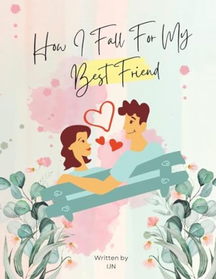 How I Fall For My Best Friend