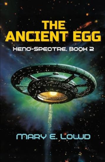 The Ancient Egg (Xeno-Spectre Book 2)