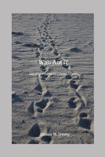 Who Am I?: Identity Found in Christ Alone