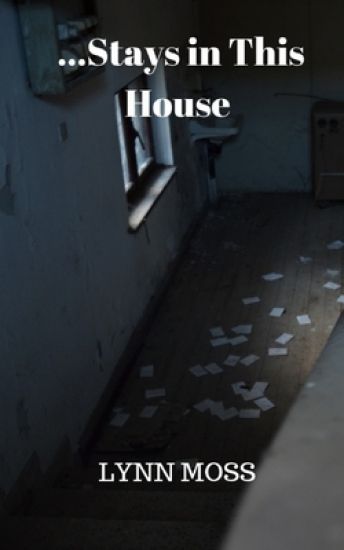 ...Stays in This House