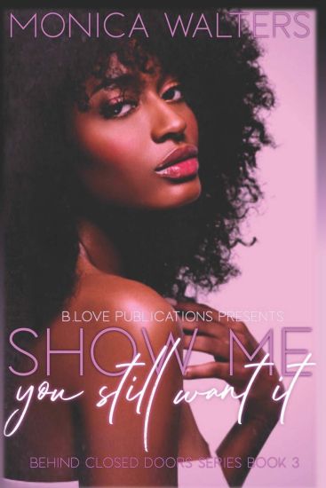 Show Me You Still Want It