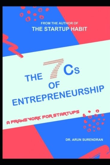 The 7Cs of Entrepreneurship: A Framework For Startups