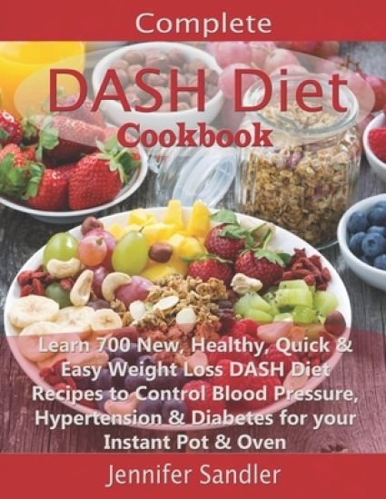 Complete DASH Diet Cookbook