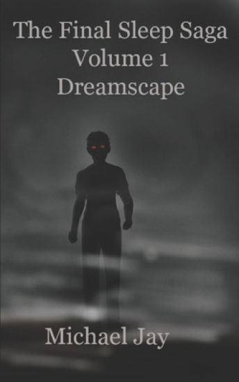 The Final Sleep Saga: Volume 1 Dreamscape
