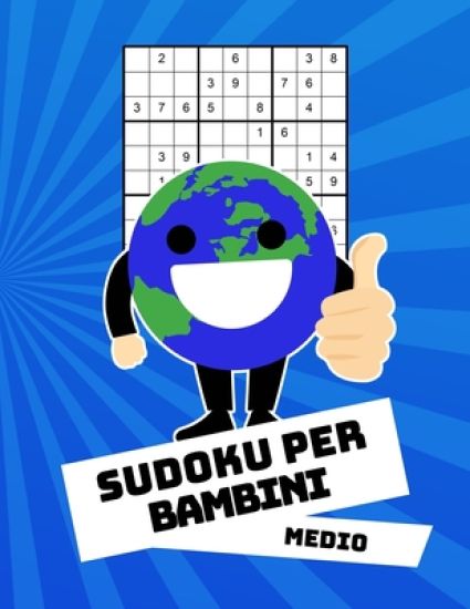 Sudoku Per Bambini Medio: Con Soluzioni 9x9 Puzzle Classico - 100 Indovinelli