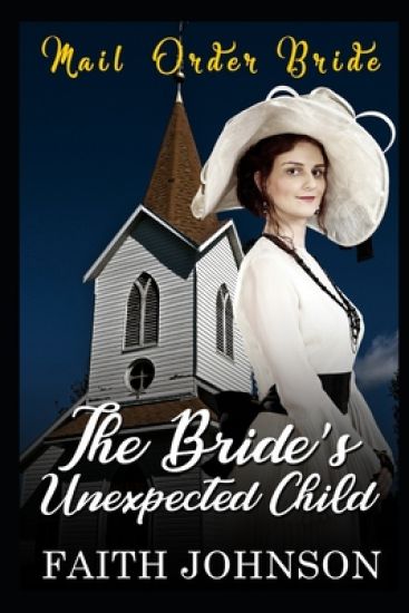Mail Order Bride: The Bride's Unexpected Child