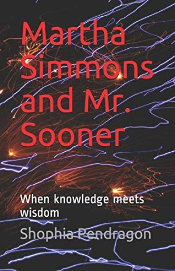 Martha Simmons and Mr. Sooner: When knowledge meets wisdom