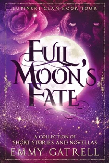 Full Moon's Fate: A Collection of Lupinski Clan Short Stories & Novellas