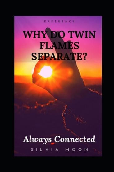 Why Do Twin Flames Separate?