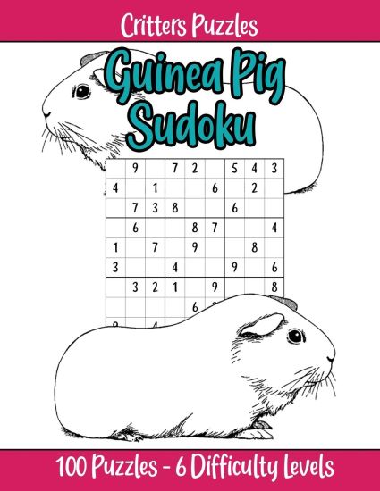 Guinea Pig Sudoku: Super cute guinea pig theme, 6 difficulty levels (very easy to extreme) for Guinea Pig and Sudoku Lovers