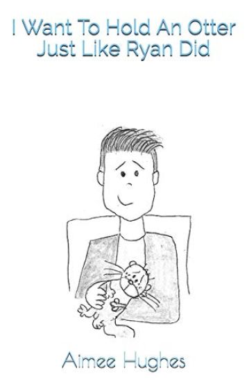 I Want To Hold An Otter Just Like Ryan Did
