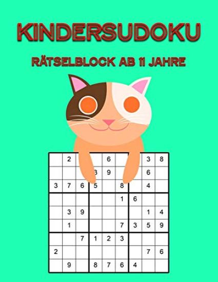Kindersudoku Rätselblock Ab 11 Jahre: 100 Leichte Rätsel Für Anfänger Mit Lösungen 9x9