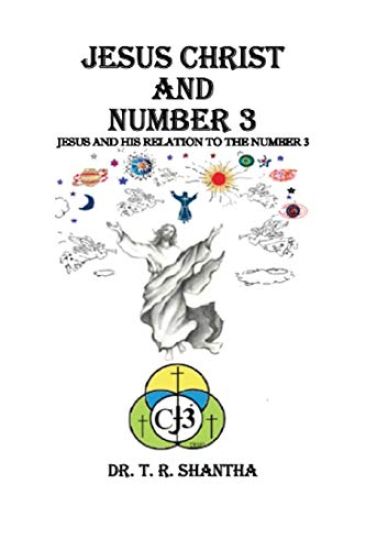 Jesus Christ and Number 3: Jesus and His Relation to the Number 3