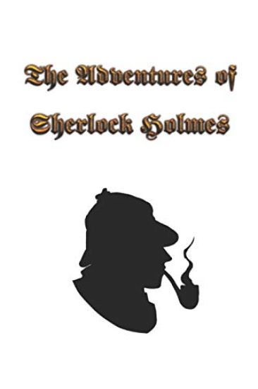 The Adventures of Sherlock Holmes: The Adventures of Sherlock Holmes, a collection of 12 Sherlock Holmes tales, previously published in The Strand Mag