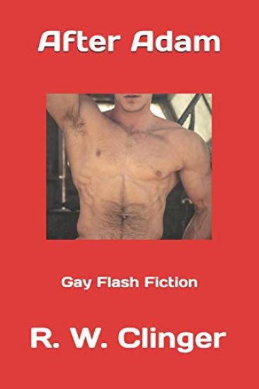 After Adam: Gay Flash Fiction