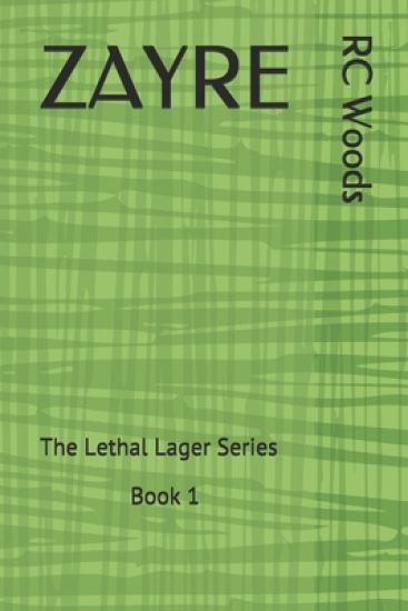 Zayre: The Lethal Lager Series Book 1
