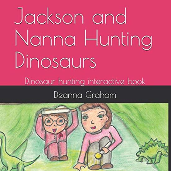 Jackson and Nanna Hunting Dinosaurs: Dinosaur Hunting interactive book