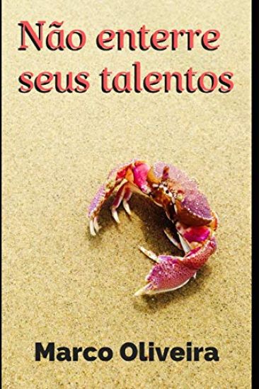 Não enterre seus talentos
