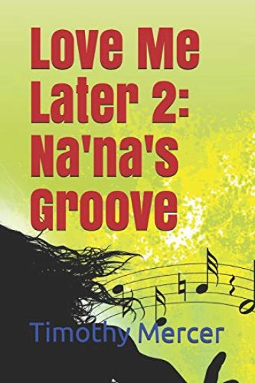 Love Me Later2: Na'na's Groove