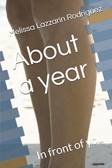 About a year: In front of you