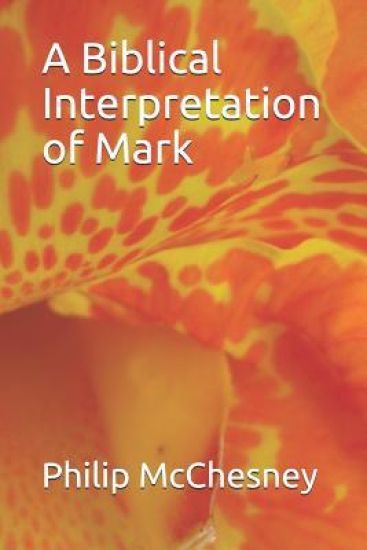 A Biblical Interpretation of Mark