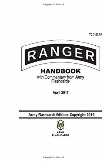 Ranger Handbook - April 2017 - TC 3-21.76: Updated with Commentary from Army Flashcards