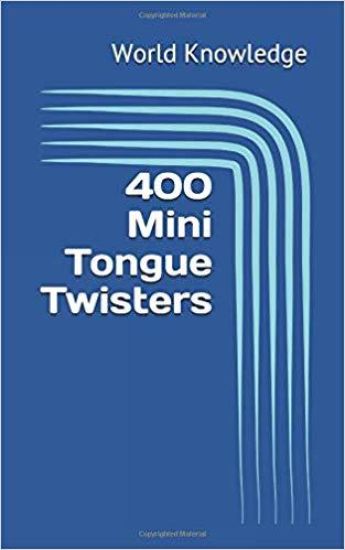 400 Mini Tongue Twisters