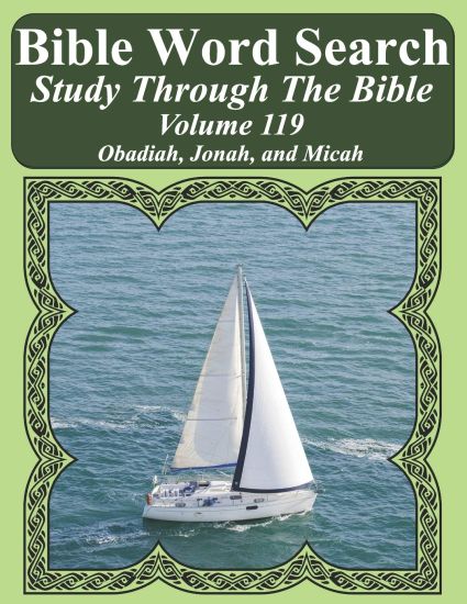 Bible Word Search Study Through the Bible: Volume 119 Obadiah, Jonah, and Micah