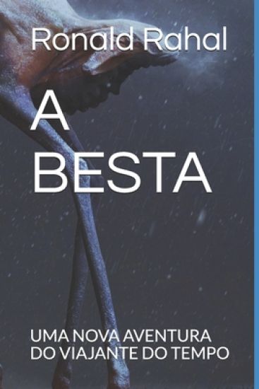 A Besta: Uma Nova Aventura Do Viajante Do Tempo