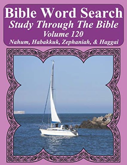 Bible Word Search Study Through the Bible: Volume 120 Nahum, Habakkuk, Zephaniah, & Haggai