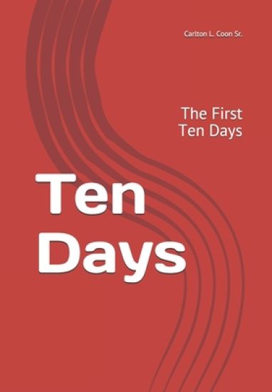 Ten Days: The First Ten Days