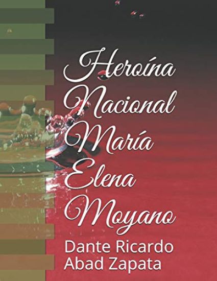 Heroína Nacional María Elena Moyano
