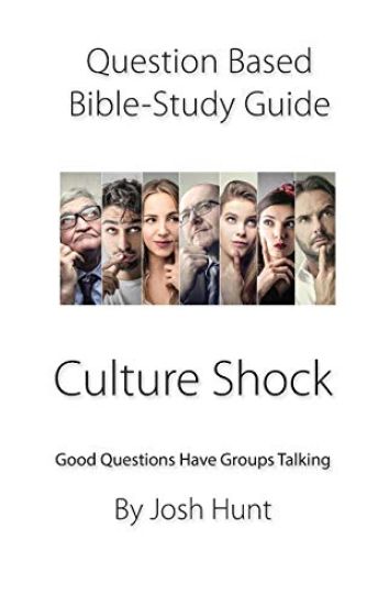 Question-based Bible Study Guide -- Culture Shock