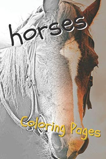 Horses Coloring Pages: Beautiful Drawings for Adults Relaxation and for Kids