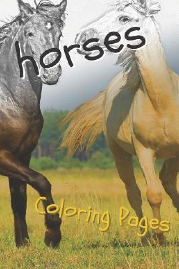 Horses Coloring Sheets: Beautiful Drawings for Adults Relaxation and for Kids