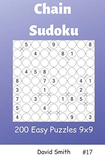 Chain Sudoku - 200 Easy Puzzles 9x9 Vol.17