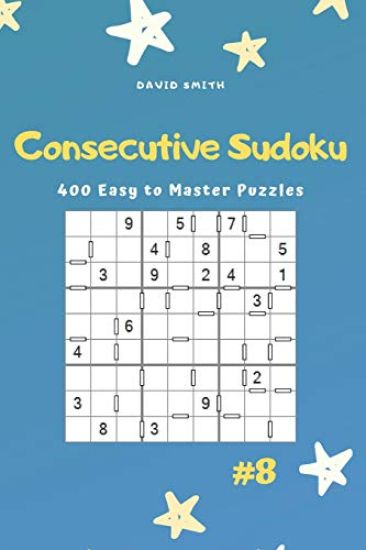 Consecutive Sudoku - 400 Easy to Master Puzzles Vol.8
