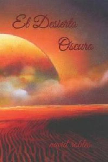 El Desierto Oscuro
