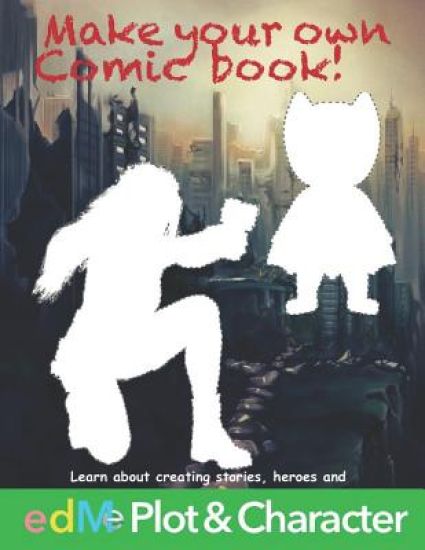 Make your own Comic Book!: edMe Plot & Character